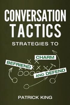 Paperback Conversation Tactics: Strategies to Charm, Befriend, and Defend Book