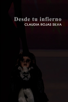 Paperback Desde tu infierno [Spanish] Book