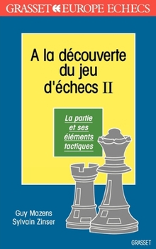 Paperback A la découverte des jeux d'échecs [French] Book