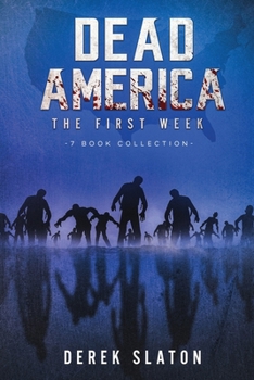 Dead America - The First Week - 7 Book Collection - Book  of the Dead America Universe