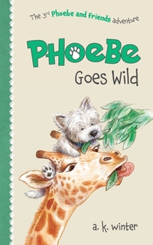Paperback Phoebe Goes Wild Book