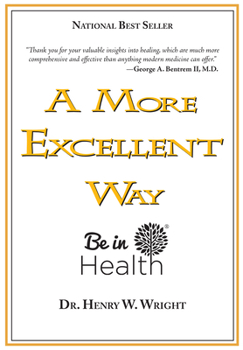 Paperback A More Excellent Way: Be in Health [With DVD] Book