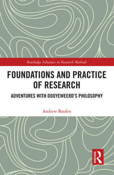 Paperback Foundations and Practice of Research: Adventures with Dooyeweerd's Philosophy Book