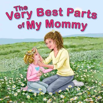 Perfect Paperback The Very Best Parts of My Mommy Book