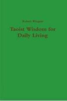Paperback Taoist Wisdom for Daily Living Book