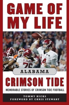 Hardcover Game of My Life Alabama Crimson Tide: Memorable Stories of Crimson Tide Football Book