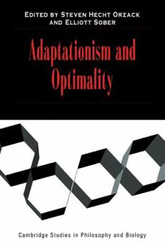 Adaptationism and Optimality (Cambridge Studies in Philosophy and Biology) - Book  of the Cambridge Studies in Philosophy and Biology