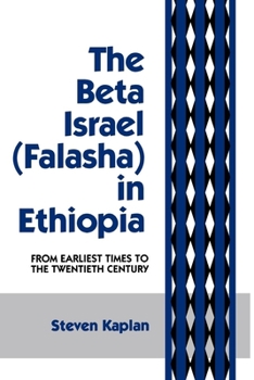 Paperback The Beta Israel: Falasha in Ethiopia: From Earliest Times to the Twentieth Century Book