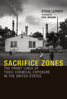 Paperback Sacrifice Zones: The Front Lines of Toxic Chemical Exposure in the United States Book
