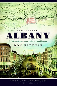 Paperback Remembering Albany: Heritage on the Hudson Book
