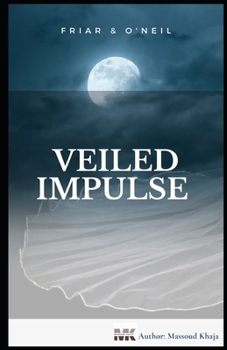 Paperback Veiled Impulse: Friar & O'Neil Book