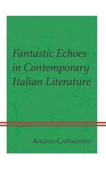 Hardcover Fantastic Echoes in Contemporary Italian Literature Book