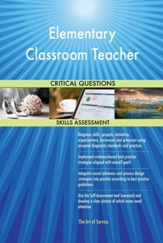 Paperback Elementary Classroom Teacher Critical Questions Skills Assessment Book