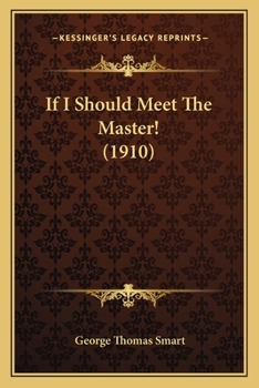 Paperback If I Should Meet The Master! (1910) Book