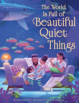 Hardcover The World Is Full of Beautiful Quiet Things Book