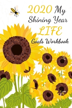 Paperback 2020 my shining year life goals workbook: 2020 my shining year life goals workbook (journal) Book