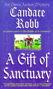 Mass Market Paperback A Gift of Sanctuary: The Sixth Owen Archer Mystery Book
