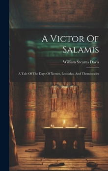 Hardcover A Victor Of Salamis: A Tale Of The Days Of Xerxes, Leonidas, And Themistocles Book