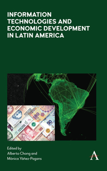 Hardcover Information Technologies and Economic Development in Latin America Book