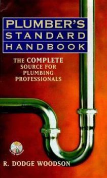 Hardcover Plumber's Standard Handbook: The Complete Source for Plumbing Professionals Book