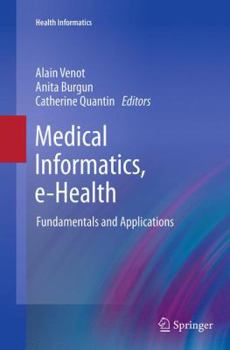 Paperback Medical Informatics, E-Health: Fundamentals and Applications Book