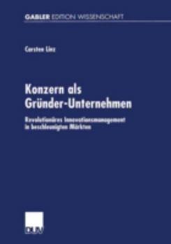 Paperback Konzern ALS Gründer-Unternehmen: Revolutionäres Innovationsmanagement in Beschleunigten Märkten [German] Book