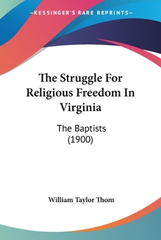The Struggle For Religious Freedom In Virginia: The Baptists