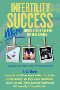 Paperback Infertility Success: MORE Stories of Help and Hope for Your Journey Book