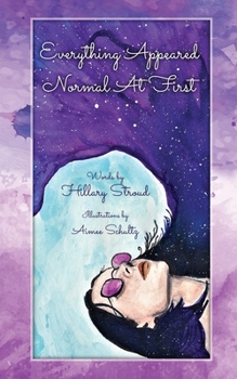 Paperback Everything Appeared Normal At First Book