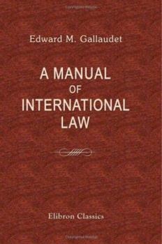 Paperback A Manual of International Law: Fourth Edition, with an Introductory Note Relating to Recent American Diplomacy Book