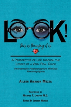 Paperback LOOK! This is the way it is: A Perspective of Life through the Lenses of a Very Real Chick Book