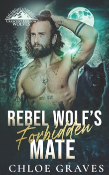 Rebel Wolf's Forbidden Mate (Crescent Hollow Wolves)