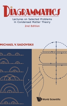 Hardcover Diagrammatics: Lectures on Selected Problems in Condensed Matter Theory (2nd Edition) Book