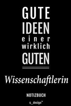Notizbuch für Wissenschaftler / Wissenschaftlerin: Originelle Geschenk-Idee [120 Seiten liniertes blanko Papier] (German Edition)