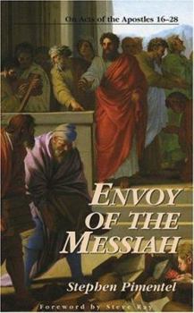 Paperback Envoy of the Messiah: On Acts of the Apostles 16-28 Book