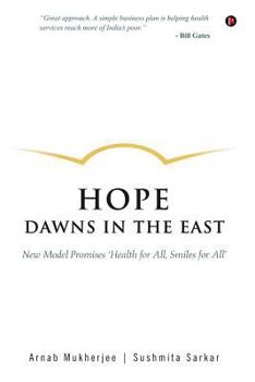 Paperback Hope Dawns in the East: New Model Promises 'health for All, Smiles for All' Book