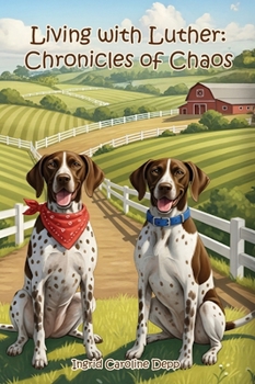 Hardcover Living with Luther: Chronicles of Chaos Book