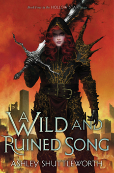 A Wild and Ruined Song (4) (Hollow Star Saga) - Book #4 of the Hollow Star Saga