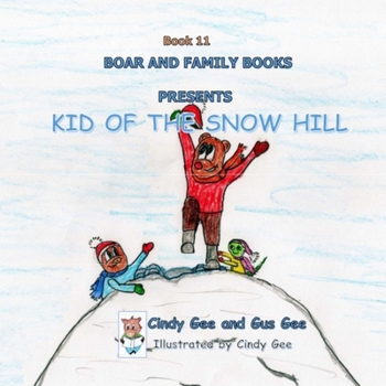 Kid of The Snow Hill: Book 11