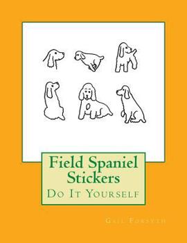Paperback Field Spaniel Stickers: Do It Yourself Book