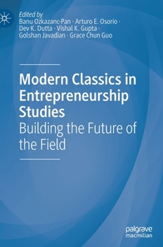 Hardcover Modern Classics in Entrepreneurship Studies: Building the Future of the Field Book
