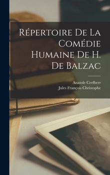 Hardcover Répertoire De La Comédie Humaine De H. De Balzac [French] Book