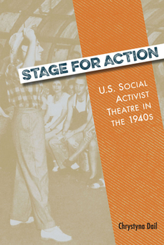 Paperback Stage for Action: U.S. Social Activist Theatre in the 1940s Book