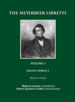 Paperback The Meyerbeer Libretti: Grand Opera 1 Robert Le Diable Book