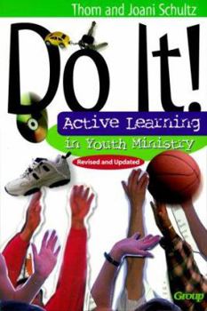Paperback Do It!: Active Learning in Youth Ministry Book