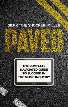 Hardcover Paved: The Complete Navigated Guide to Succeed In the Music Industry Book