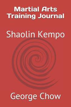 Martial Arts Training Journal: Shaolin Kempo