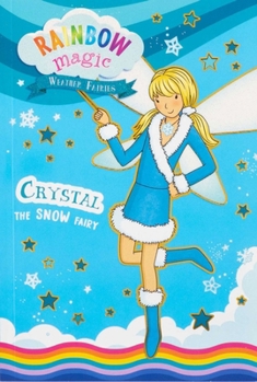 Paperback Rainbow Magic Weather Fairies #1: Crystal the Snow Fairy Book