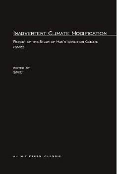 Paperback Inadvertent Climate Modification: Report of the Study of Man's Impact on Climate (SMIC) Book