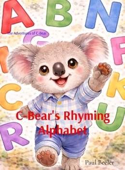Hardcover C-Bear's Rhyming Alphabet Book